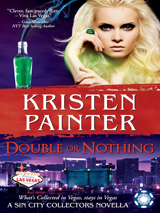 Title details for Double or Nothing by Kristen Painter - Available